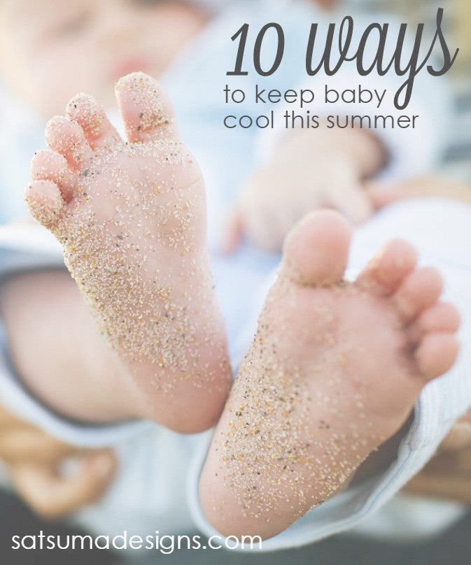 10 Ways to Keep Baby Cool this Summer