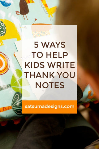 5 Easy Ways to Help Kids Write Thank You Notes
