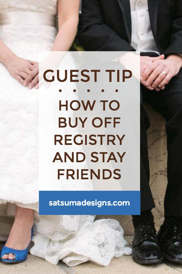 How to Buy Off Registry and Stay Friends