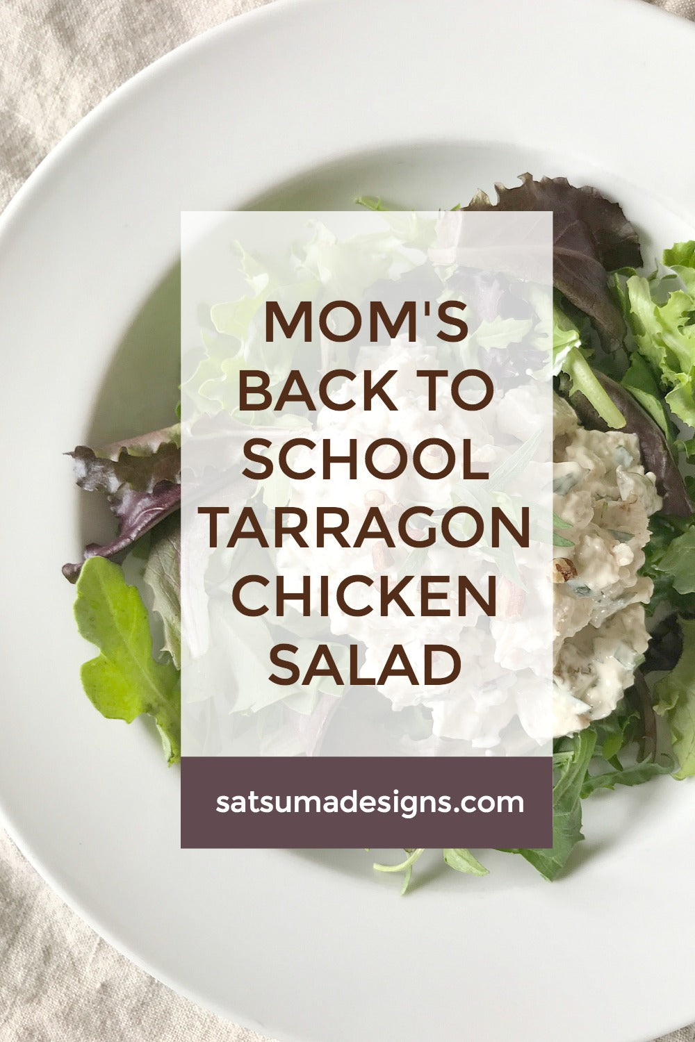Mom's Back to School Tarragon Chicken Salad Recipe