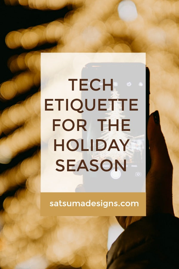 Technology Etiquette for the Holiday Season