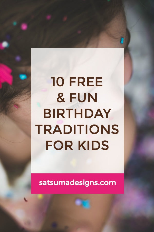 10 Free & Fun Birthday Traditions for Kids