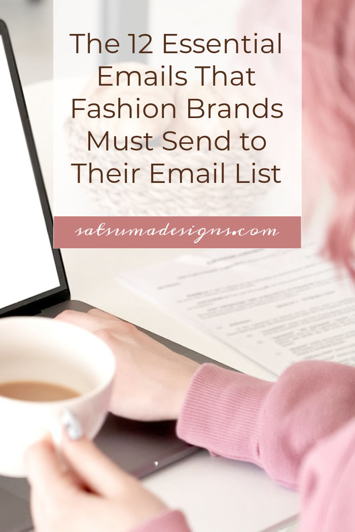 The 12 Essential Emails That Fashion Brands Must Send to Their Email List