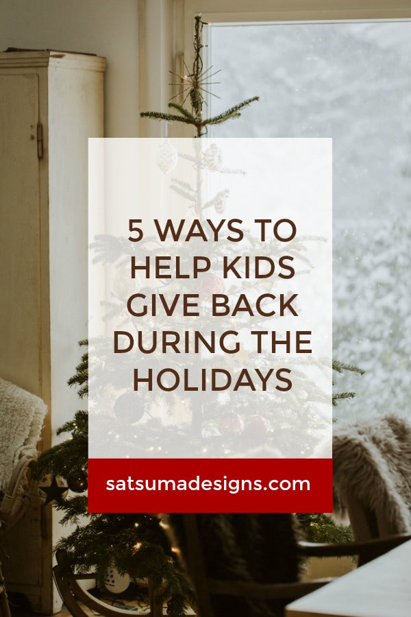 5 Ways To Help Kids Give Back During the Holidays