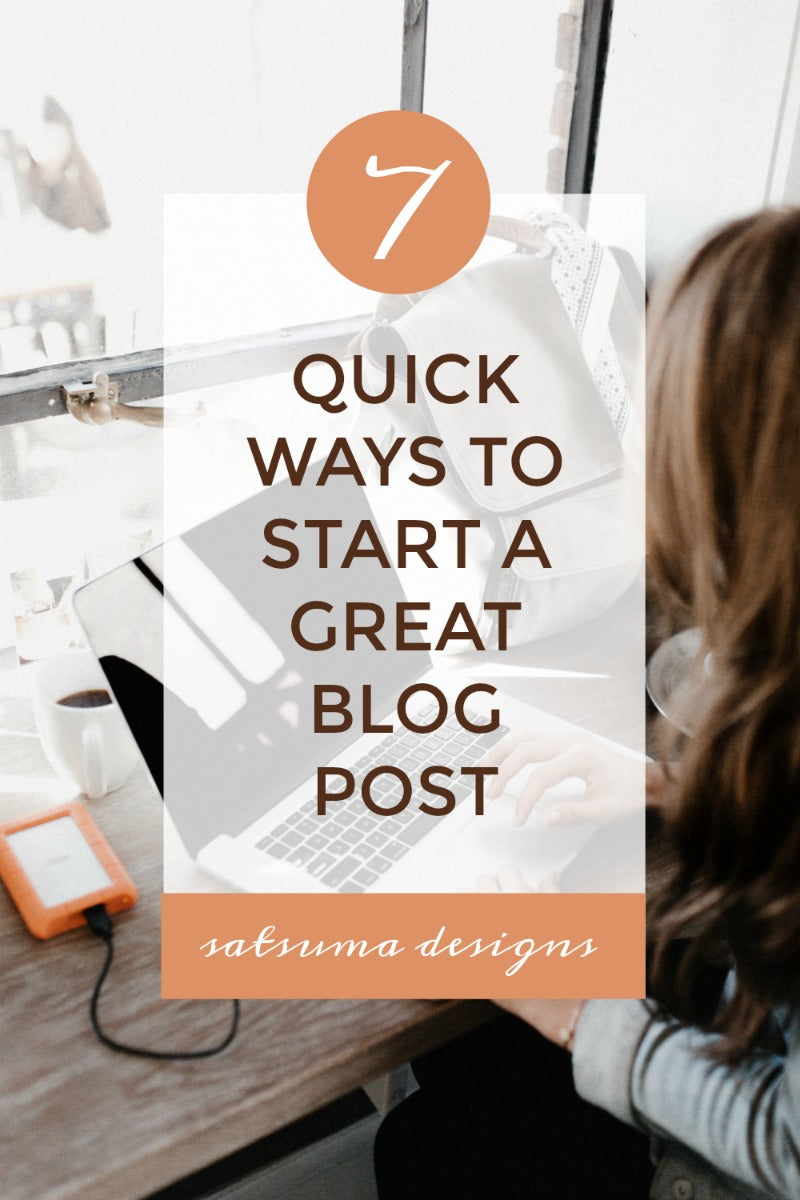 7 Quick Ways to Start a Great Blog Post