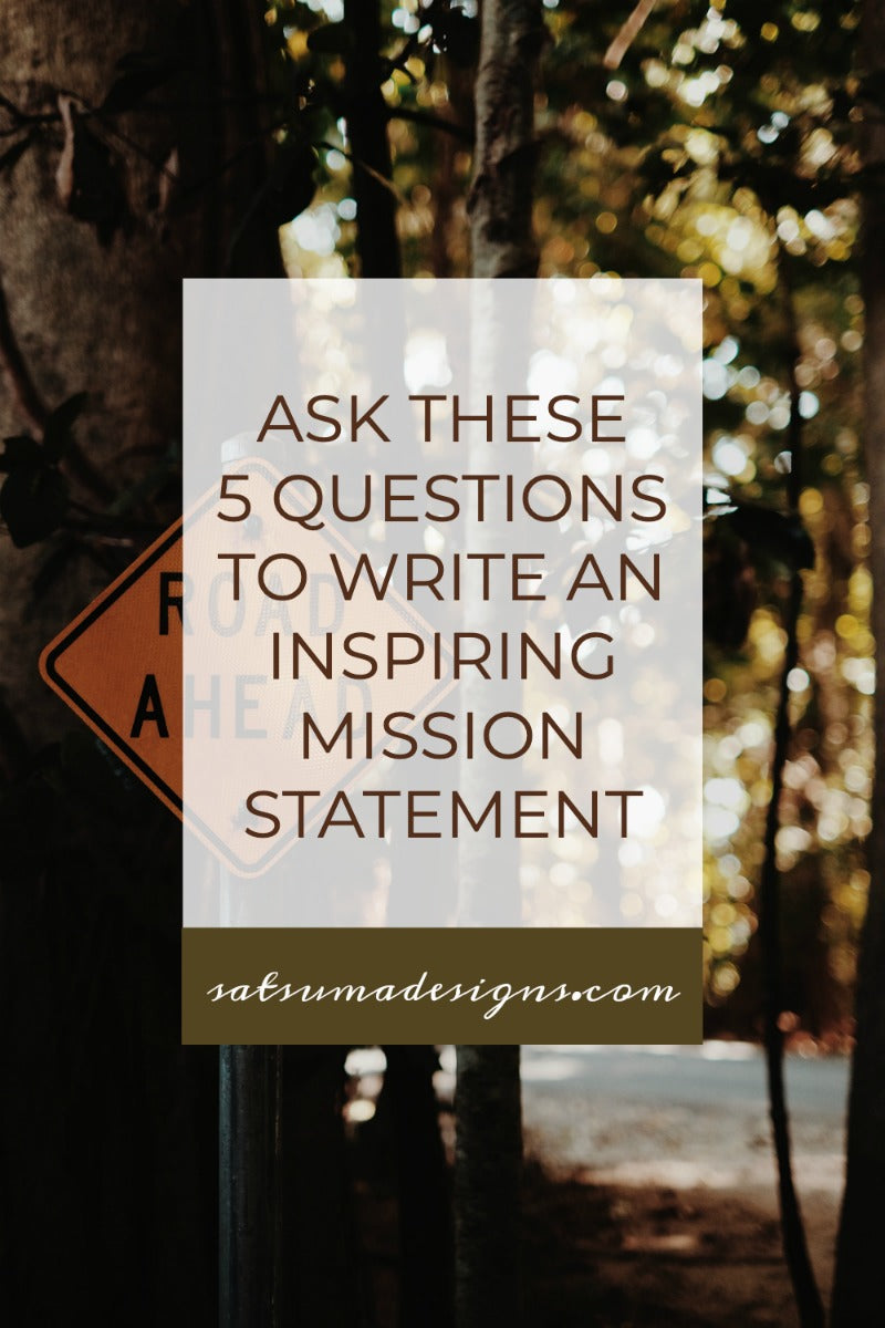 Ask These 5 Questions to Write an Inspiring Mission Statement
