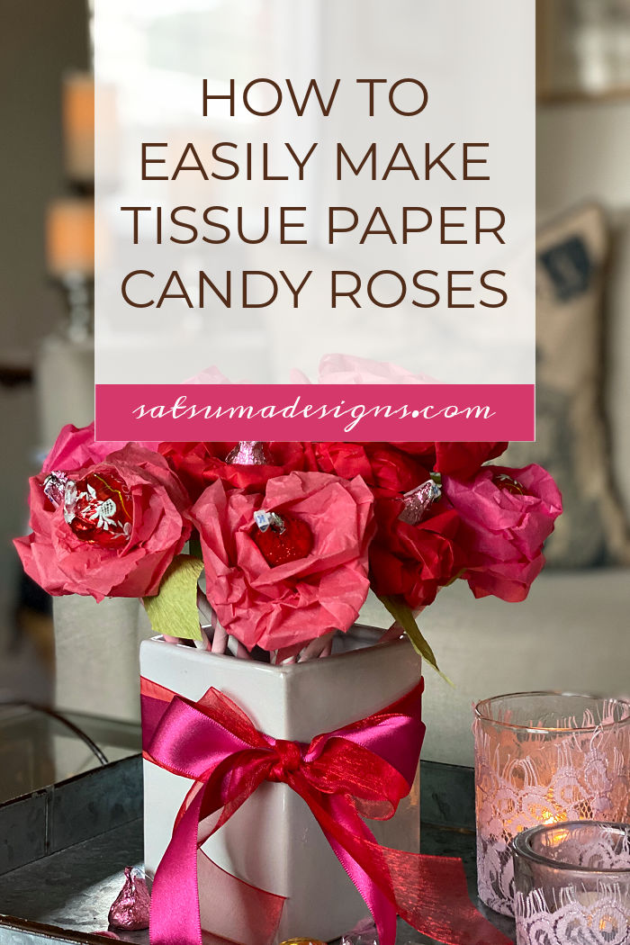 How To Easily Make Tissue Paper Candy Roses for Valentine's Day