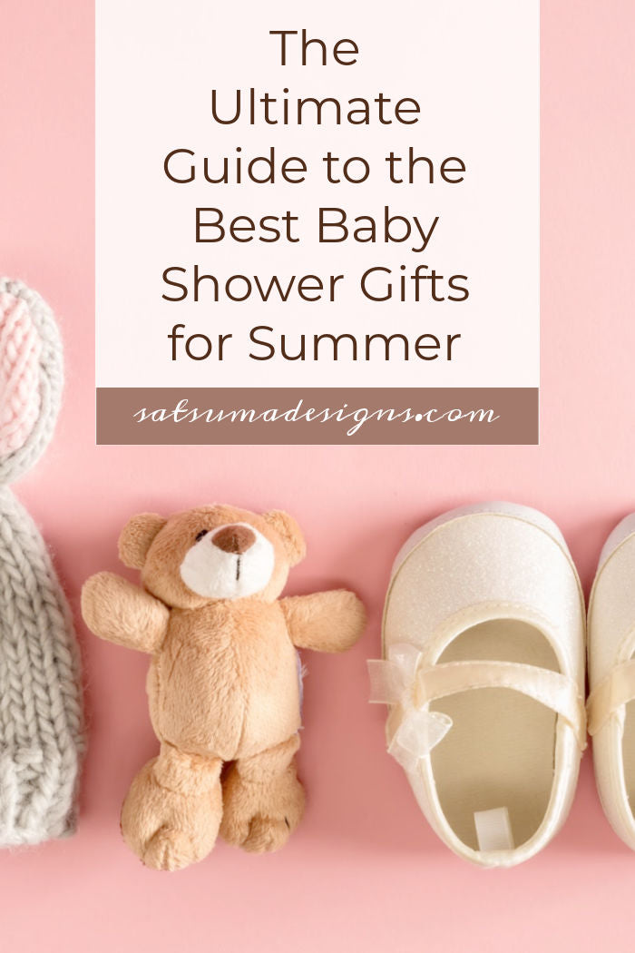 The Ultimate Guide to the Best Baby Shower Gifts for Summer