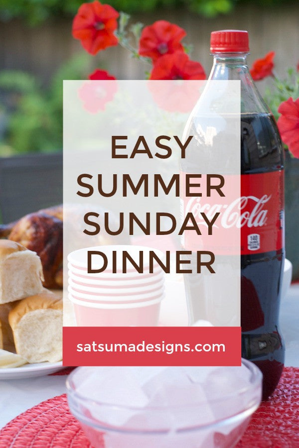 Easy Summer Sunday Dinner | Hot Weather Help!