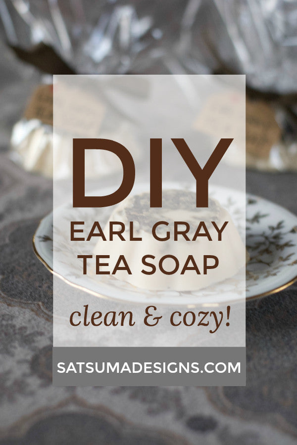 diy earl gray tea soap