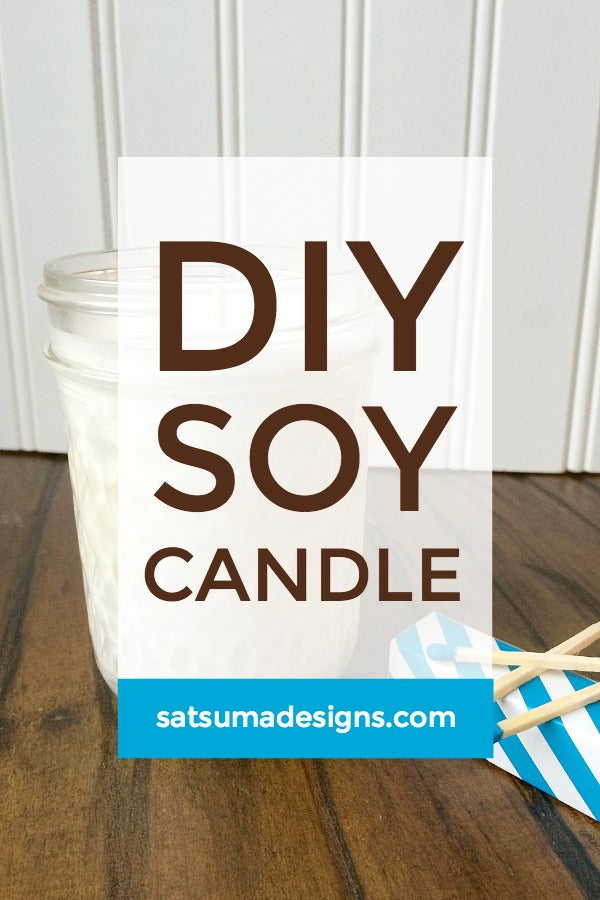 DIY Mason Jar Soy Candles »
