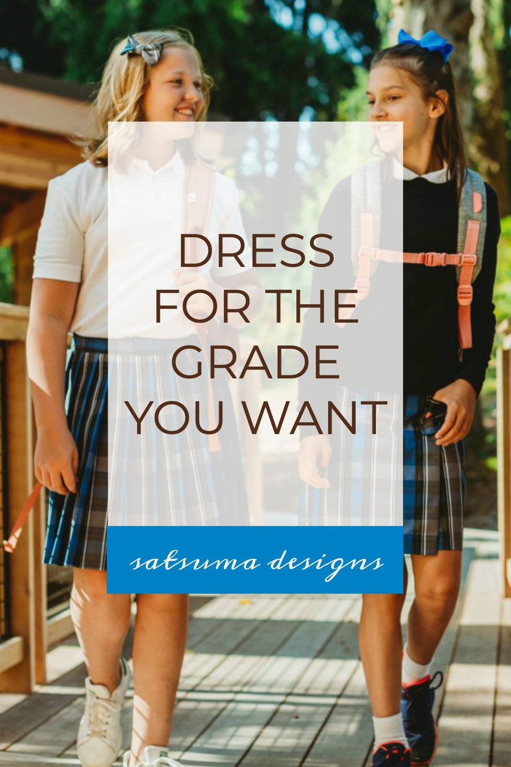 Dress for the Grade You Want