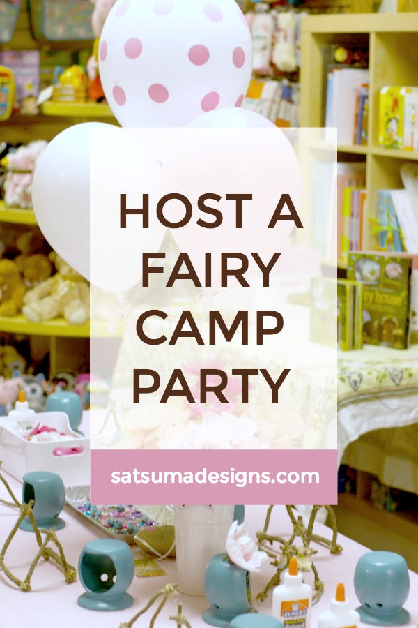 How To Host a Fairy Camp Party