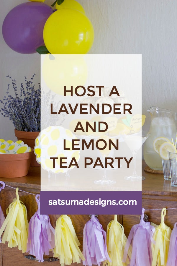 Host a Lavender and Lemonade Tea Party