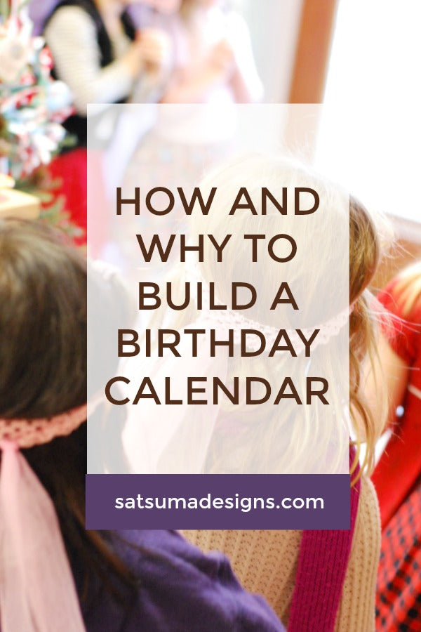 How and Why to Build a Birthday Calendar