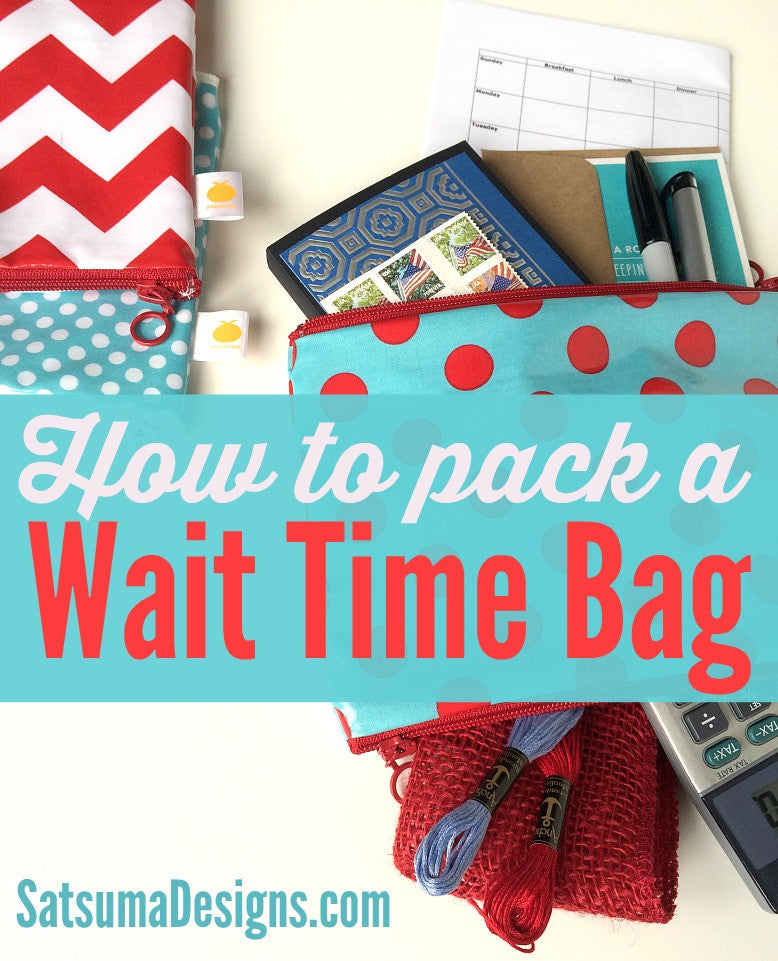 How to Pack a Wait Time Bag