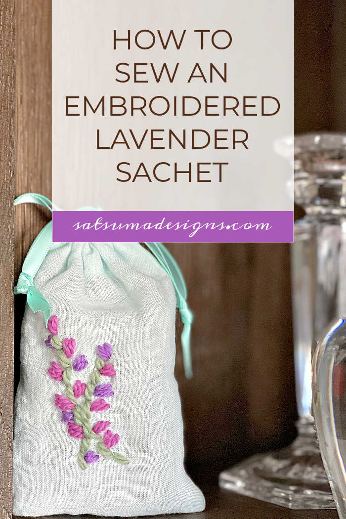 How To Easily Sew an Embroidered Lavender Sachet