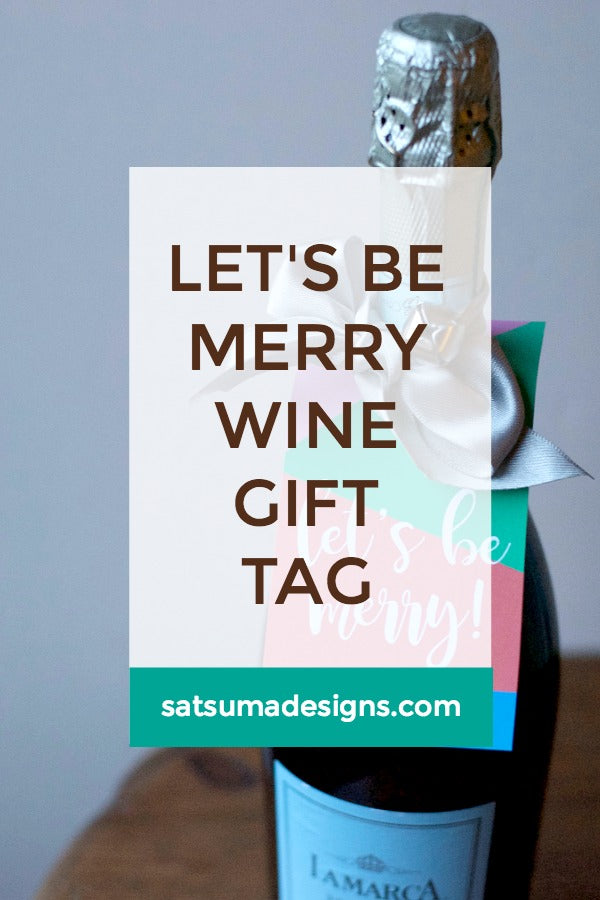 Let's Be Merry Bottle Tag Printable