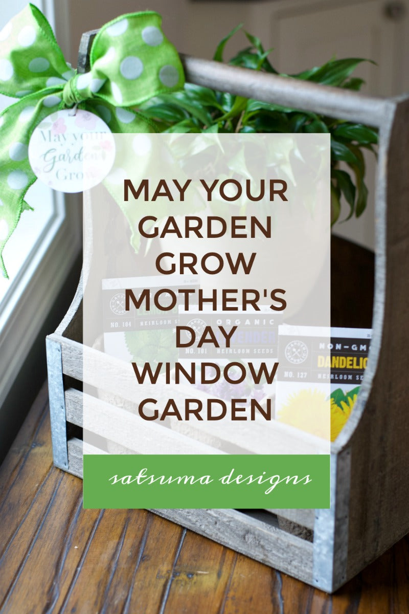 May Your Garden Grow Mother's Day Window Garden