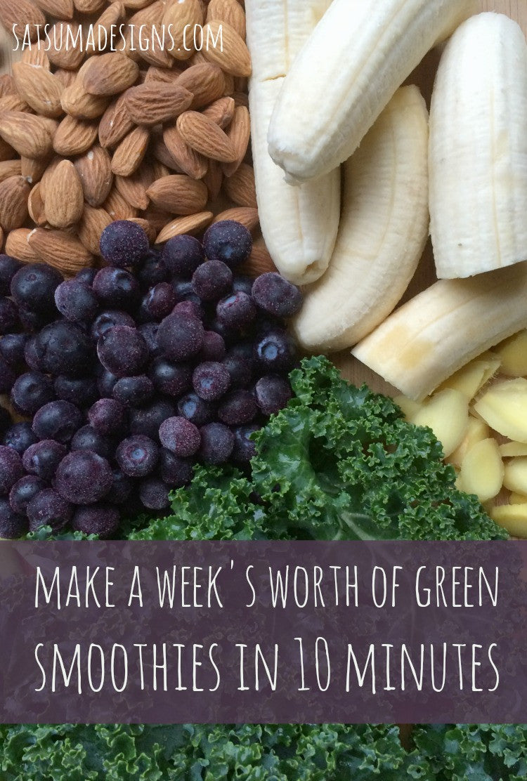 Make a Week of Green Smoothies in 10 Minutes