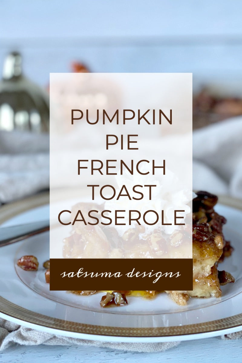 Pumpkin Pie French Toast Casserole