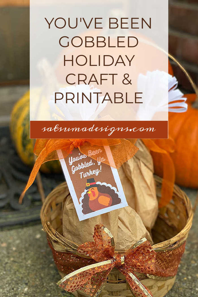 you-ve-been-gobbled-thanksgiving-turkey-treat-and-printable for You Ve Been Gobbled Free Printable You've Been Gobbled' Thanksgiving Turkey Treat and Printable for You Ve Been Gobbled Free Printable